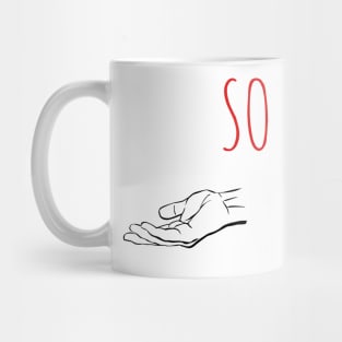 So What? Mug